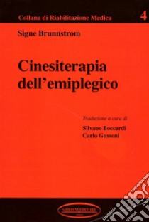 Cinesiterapia dell'emiplegico libro di Brunnstrom Signe; Boccardi S. (cur.)