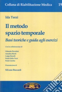 Il metodo spazio temporale. Basi teoriche e guida agli esercizi libro di Terzi Ida