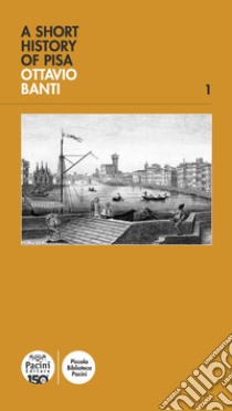 A Short history of Pisa libro di Banti Ottavio