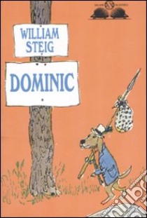 Dominic. Ediz. illustrata libro di Steig William