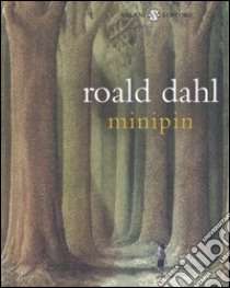 Minipin. Ediz. illustrata libro di Dahl Roald