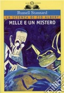 Mille e un mistero libro di Stannard Russell