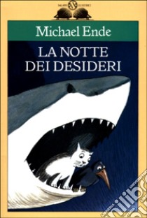 La notte dei desideri libro di Ende Michael