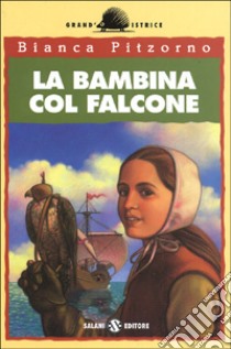 La Bambina col falcone libro di Pitzorno Bianca