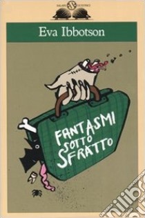 Fantasmi sotto sfratto libro di Ibbotson Eva