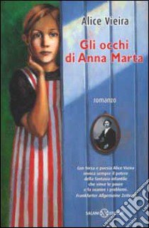 Gli occhi di Anna Marta libro di Vieira Alice