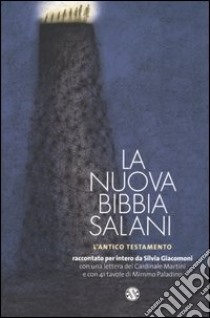 La nuova Bibbia Salani. L'Antico Testamento libro di Giacomoni Silvia