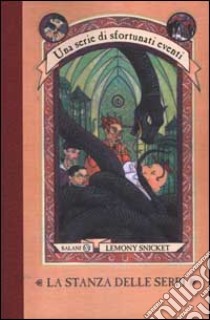 La stanza delle serpi. Una serie di sfortunati eventi (2) libro di Snicket Lemony