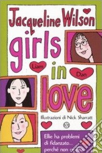 Girls in love. Tre ragazze tre. Vol. 1 libro di Wilson Jacqueline