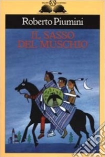 Il sasso del muschio libro di Piumini Roberto