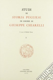 Studi di storia pugliese in onore di Giuseppe Chiarelli libro di Paone M. (cur.)