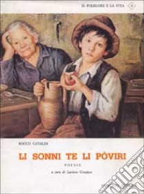 Sonni te li pòviri (Li) libro di Cataldi Rocco; Graziuso L. (cur.)