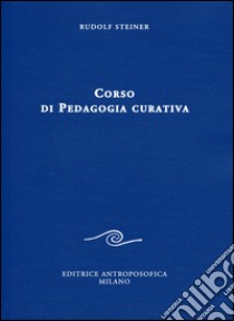 Corso di pedagogia curativa libro di Steiner Rudolf