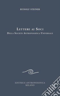 Lettere ai soci (1924) libro di Steiner Rudolf