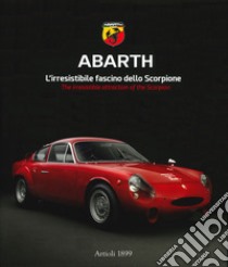 Abarth. L'irresistibile fascino dello scorpione. Ediz. italiana e inglese libro di Buzzonetti D. (cur.)