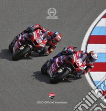 Ducati corse. Official year book 2020. Ediz. illustrata libro