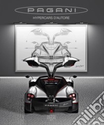 Pagani. Hypercars d'autore. Ediz. italiana e inglese libro di Buzzonetti D. (cur.)