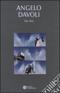 Angelo Davoli. Sky-line. Catalogo della mostra (Bologna, 26 marzo-2 maggio 2004). Ediz. italiana e inglese libro