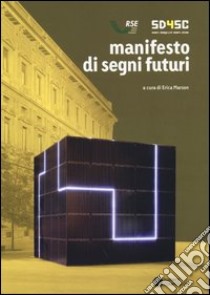 Manifesto di segni futuri libro di Marson E. (cur.)