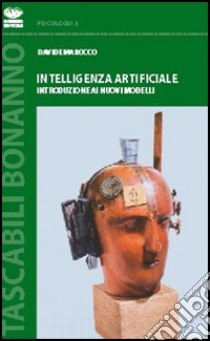 Intelligenza artificiale. Introduzione ai nuovi modelli libro di Marocco Davide