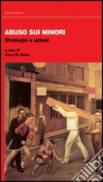 Abuso sui minori. Strategie e azioni libro di Daher L. M. (cur.)