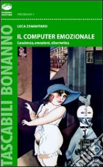 Il computer emozionale libro di Zammataro Luca