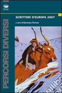 Scrittori d'Europa 2007 libro di Perrone Domenica