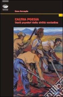 L'Altra poesia. Canti popolari dell'agro netino libro di Accarpio Enzo