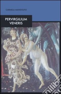 Pervigilum veneris libro di Mandolfo Carmela