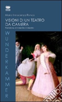 Visioni di un teatro da camera. Il teatro di Hugo von Hofmannsthal libro di Runco Maria I.