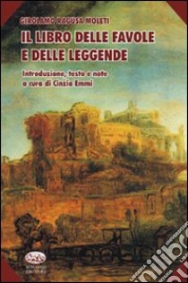 Il Libro delle favole e delle leggende libro di Ragusa Moleti Girolamo