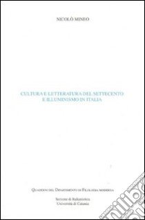 Cultura e letteratura del Settecento e illuminismo in Italia libro di Mineo Nicolò