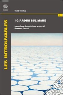 I giardini sul mare libro di Ghelluz Suad; Curreri R. (cur.)