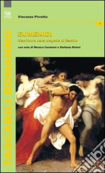 Eumenidi. Riscrittura della tragedia di Eschilo libro di Pirrotta Vincenzo