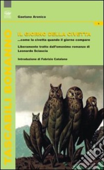 Il giorno della civetta (riduzione teatrale) libro di Aronica Gaetano