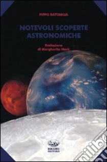 Notevoli scoperte astronomiche libro di Battaglia Pippo