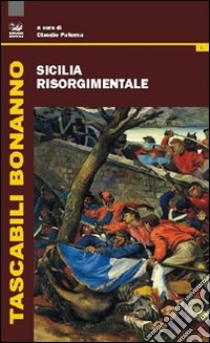 Sicilia risorgimentale libro di Paterna C. (cur.)