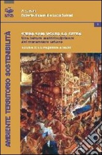 C'era una volta la città. Vol. 2: Fattori e processi libro di Gemmiti Roberta; Salvati Luca