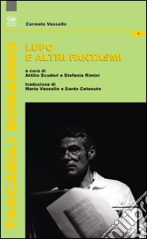 Lupo e altri fantasmi libro di Vassallo Carmelo; Rimini S. (cur.); Scuderi A. (cur.)