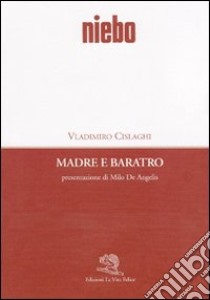 Madre e baratro libro di Cislaghi Vladimiro