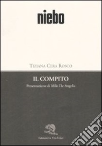 Il compito libro di Cera Rosco Tiziana