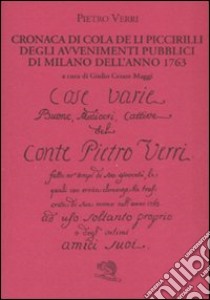 Cronaca di Cola de li Piccirilli degli avvenimenti pubblici di Milano dell'anno 1763 libro di Verri Pietro; Maggi G. C. (cur.)