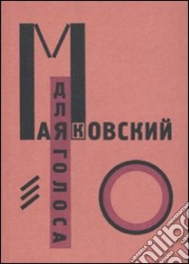 Per la voce. Testo russo a fronte libro di Majakovskij Vladimir