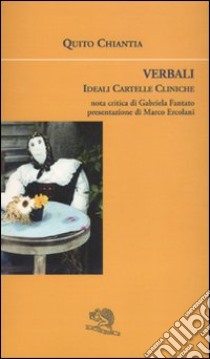 Verbali. Ideali cartelle cliniche libro di Chiantia Quito