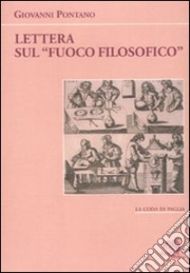 Lettera sul «fuoco filosofico» libro di Pontano Giovanni