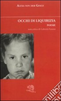 Occhi di liquirizia libro di Goltz Alexa von der