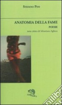 Anatomia della fame libro di Pini Stefano