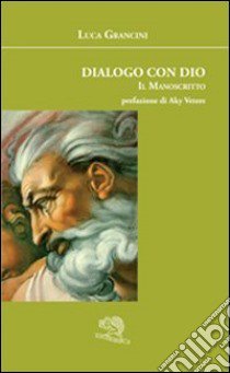 Dialogo con Dio libro di Grancini Luca