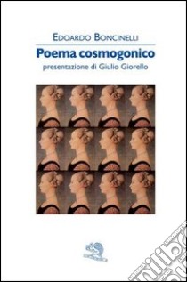 Poema cosmogonico libro di Boncinelli Edoardo