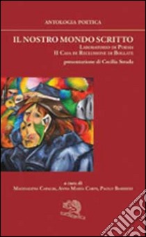 Il nostro mondo scritto libro di Capalbi M. (cur.); Carpi A. M. (cur.); Barbieri P. (cur.)